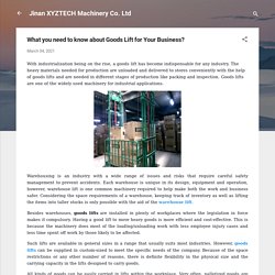What you need to know about Goods Lift for Your Business?
