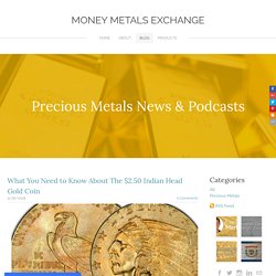 What You Need to Know About The $2.50 Indian Head Gold Coin - Money Metals Exchange