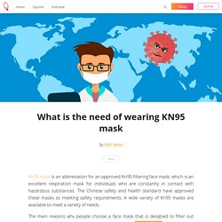 What is the need of wearing KN95 mask