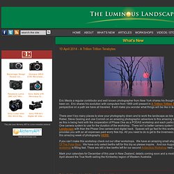 What's New at The Luminous Landscape