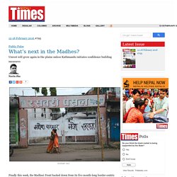 What’s next in the Madhes?