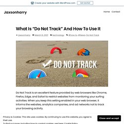 What Is “Do Not Track” And How To Use It – Jaxsonharry