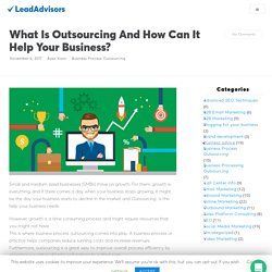 What Is Outsourcing And How Can It Help Your Business?