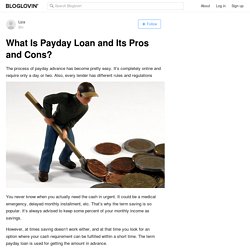 What Is Payday Loan and Its Pros and Cons?
