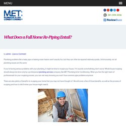 What Does a Full Home Re-Piping Entail?