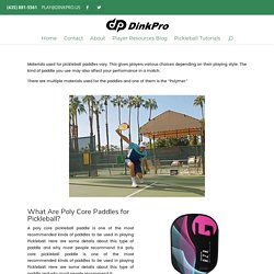 What Are Poly Core Pickleball Paddles? - Dink Pro