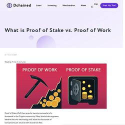 What is Proof of Stake vs. Proof of Work - Dchained