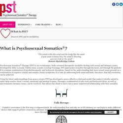 What Is PST? - Psychosexual Somatics : Psychosexual Somatics