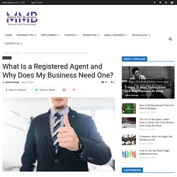 What Is a Registered Agent and Why Does My Business Need One