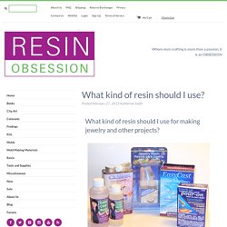 What kind of resin should I use? - Resin Obsession