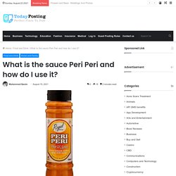 What is the sauce Peri Peri and how do I use it? - Today Posting