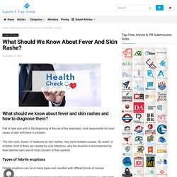 What Should We Know About Fever And Skin Rashe?