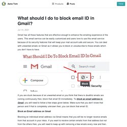 What should I do to block email ID in Gmail? - Aana Tom