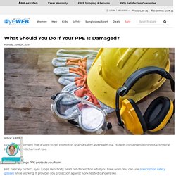 What Should You Do If Your PPE Is Damaged?