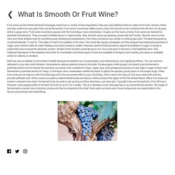 What Is Smooth Or Fruit Wine?