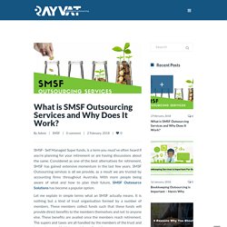 What Is SMSF Outsourcing Services and Why Does It Work?