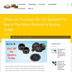 【HOT】What Are The Best JBL Car Speakers To Buy In The World (Reviews)