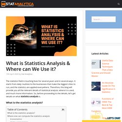 What is Statistics Analysis & Where can We Use it?