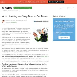What storytelling does to our brainsThe Buffer blog: productivity, life hacks, writing, user experience, customer happiness and business.