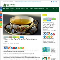 What Is the Best Time To Drink Green Tea?