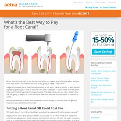 What’s the Best Way to Pay for a Root Canal?