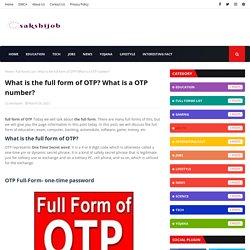 What is the full form of OTP? What is a OTP number?