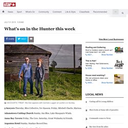 What's on in the Hunter this week: July 31-August 6