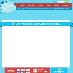 What to Pack to Korea