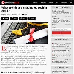 What trends are shaping ed tech in 2014?