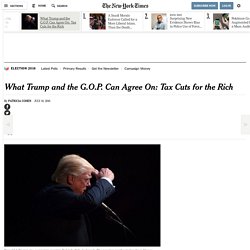 What Trump and the G.O.P. Can Agree On: Tax Cuts for the Rich