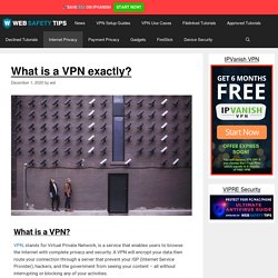 What is a VPN exactly? - Web Safety Tips