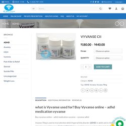 What is vyvanse, buy vyvanse online, vyvanse 40 mg – Jet Med Store