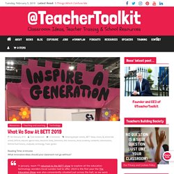 What We Saw At BETT 2019