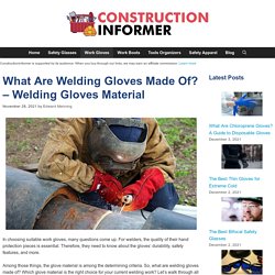 What Are Welding Gloves Made Of? - Welding Gloves Material
