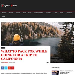 What to Pack for While Going for a Trip to California