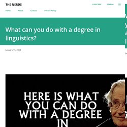 What can you do with a degree in linguistics?