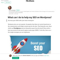 What can I do to help my SEO on Wordpress? – Dominic Bowkett