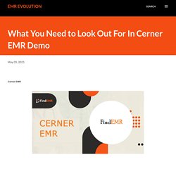 What You Need to Look Out For In Cerner EMR Demo