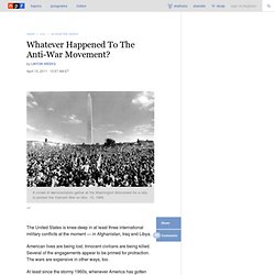 Whatever Happened To The Anti-War Movement?