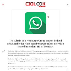 The Admin of a WhatsApp Group cannot be held accountable for what members post: HC of Bombay.