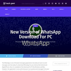 New Version of WhatsApp Web Application Download For PC -techgami.co