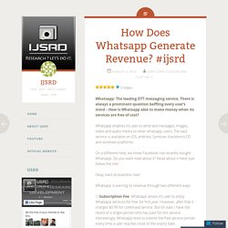 How Does Whatsapp Generate Revenue? #ijsrd