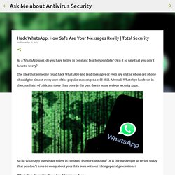Hack WhatsApp: How Safe Are Your Messages Really