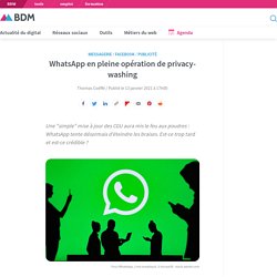 WhatsApp en pleine opération de privacy-washing