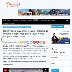 Kiss Day whatsapp status video download