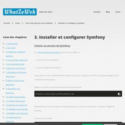 WhatZeWeb - Installer et configurer Symfony