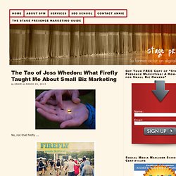 The Tao of Joss Whedon: What Firefly Taught Me About Small Biz Marketing