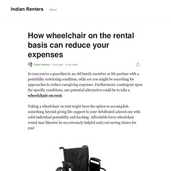 How wheelchair on the rental basis can reduce your expenses