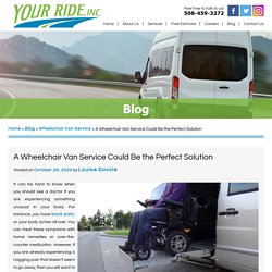 A Wheelchair Van Service Could Be the Perfect Solution