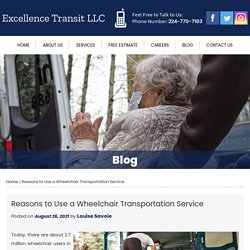 Reasons to Use a Wheelchair Transportation Service